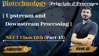 Upstream And Downstream Processing In Biotechnology