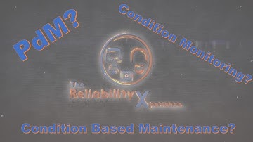 PdM, Condition Monitoring, and Condition Based Maintenance: What
