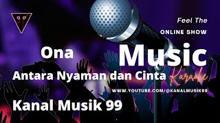 Ona Hetharua - Antara Nyaman dan Cinta (Karaoke)