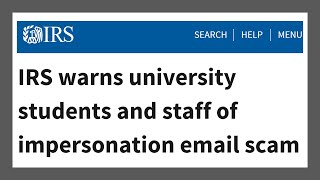 IRS warns university students and staff of impersonation email scam