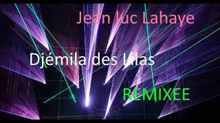 Jean Luc Lahaye   Djémila des Lilas  REMIXEE Resimi