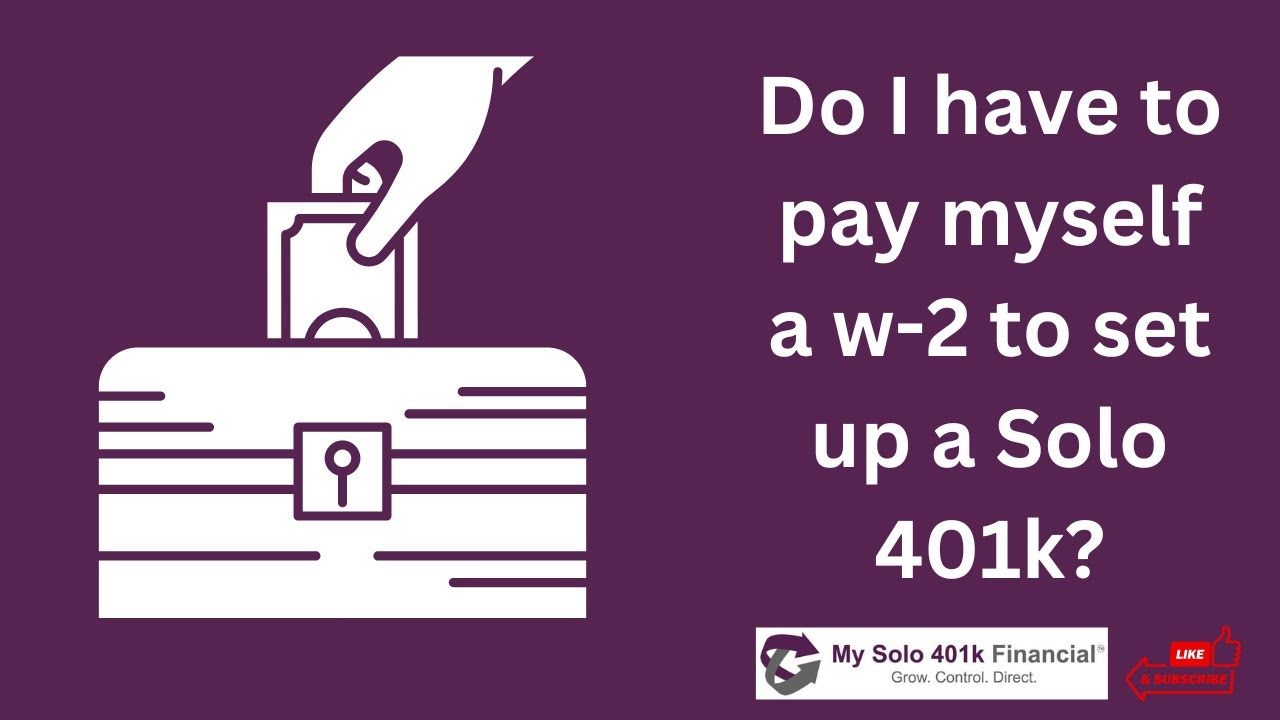 Self Employed Solo 401k Eligibility FAQ Do I Have To Pay Myself A W 2 self-employed-solo-401k-eligibility-faq-do-i-have-to-pay-myself-a-w-2