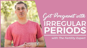 Trying to get pregnant with irregular periods [ Marc Sklar The Fertility Expert ]