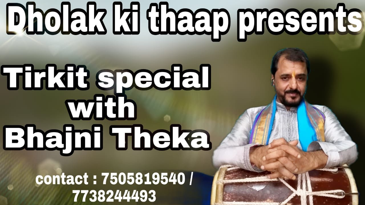 Tirkit kayda with bhajani theka