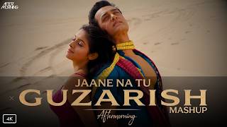 Guzarish x Jaane Na Tu Love Mashup 2026 | Ghajini | Aftermorning | Latest Trending Hindi Songs screenshot 4