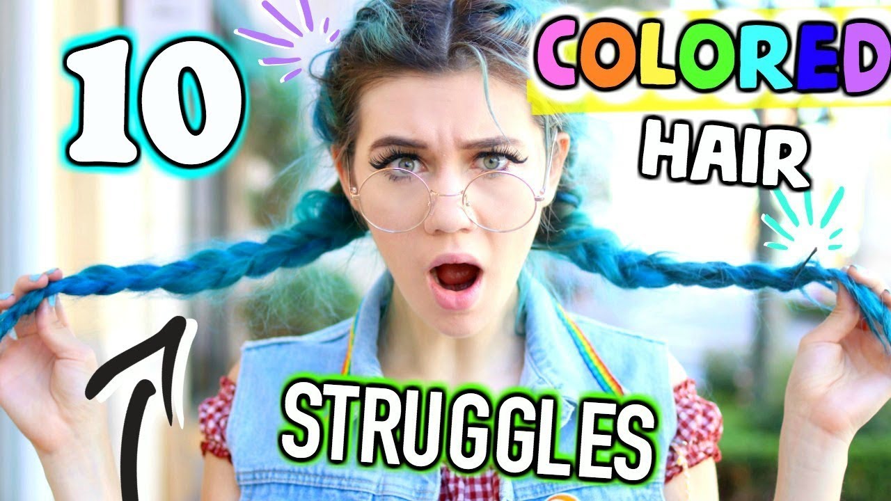 10 Struggles Of Having Colored Hair
