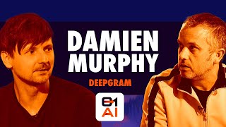 Voice AI, Speech-to-Text, Sentiment Analysis, Intent Recognition – Damien Murphy (Deepgram)  #0to1AI Net Worth