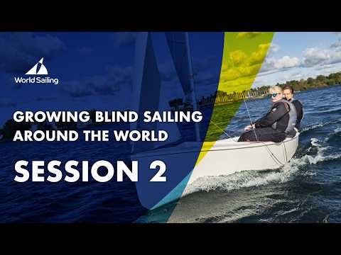 Session 2 - Growing Blind Sailing Around the World