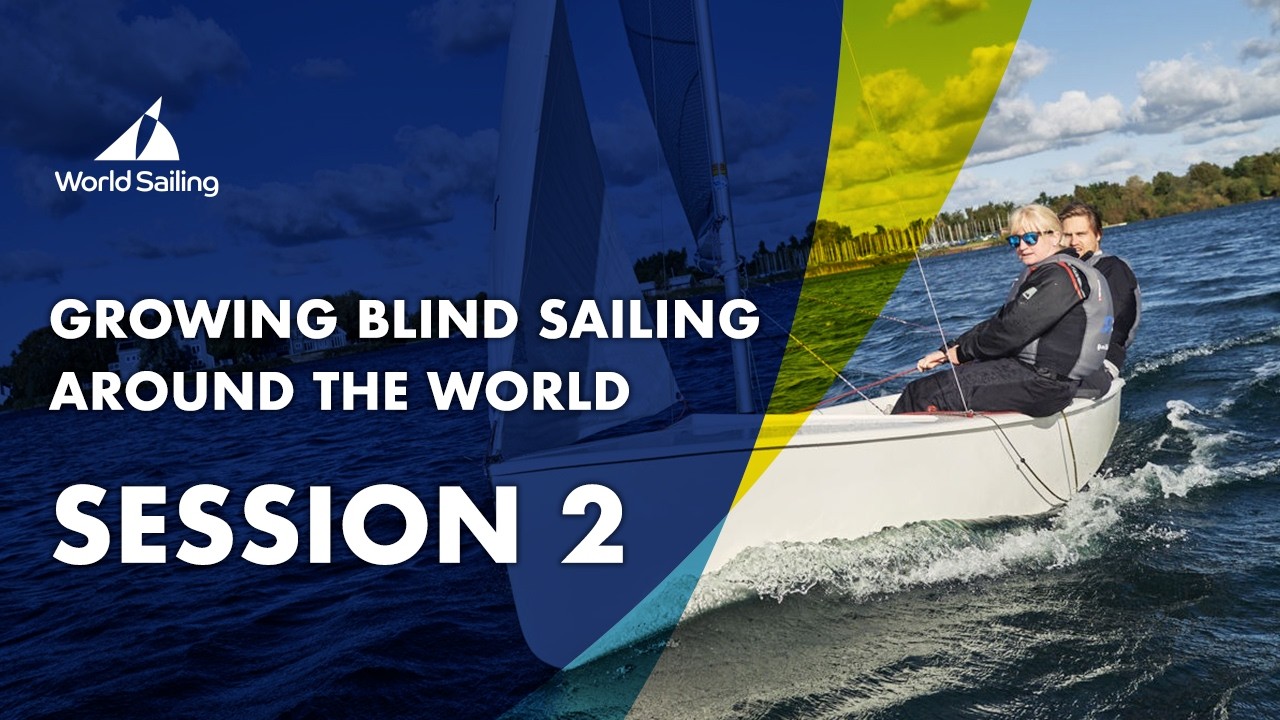 ⁣Session 2 - Growing Blind Sailing Around the World