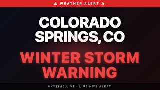 🔴 Winter Storm Warning — Colorado Springs, CO | Weather Alert