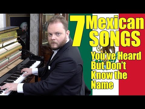 7 mexických písní, které jste slyšeli; ale neznáte jejich název