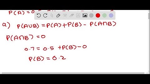 If A and B are events such that P(A)=0.5 and P(A ∪B) =0.7, find P(B) when a. A and B are mutual…