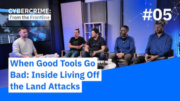 When Good Tools Go Bad: Inside Living Off the Land Attacks