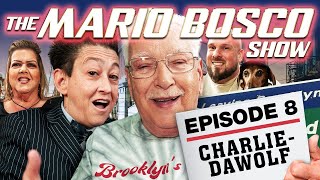 “Charlie Da Wolf”- The Mario Bosco Show Episode 8