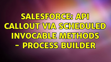 Salesforce: API Callout via Scheduled Invocable Methods - Process builder