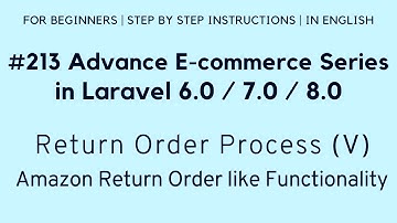 #213 Laravel 8 E-commerce | Return Order Process (V) | Amazon Return Order like Functionality