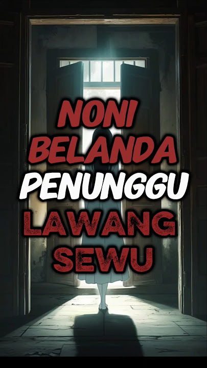 MISTERI NONI BELANDA DI LAWANG SEWU🤯☠️☠️ #horrorstories #anime #animasi #horror #misteri #lawangsewu