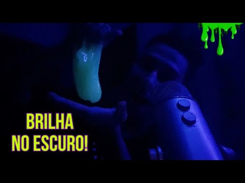 ASMR COM SLIME QUE BRILHA NO ESCURO
