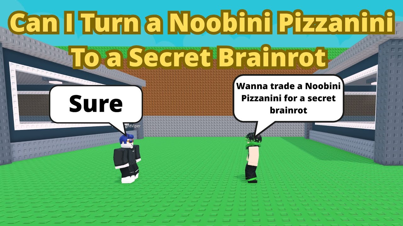 Can I Turn a Noobini Pizzanini Into a Secret Brainrot in Steal a ...