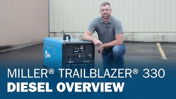 Miller® Trailblazer® 330 Diesel Overview
