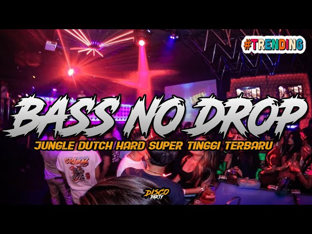 BASS NO DROP !! JUNGLE DUTCH HARD DISCO SUPER TINGGI TERBARU 2023 class=