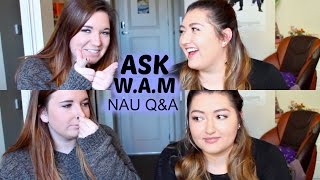 Ask W.A.M || NAU Q&A
