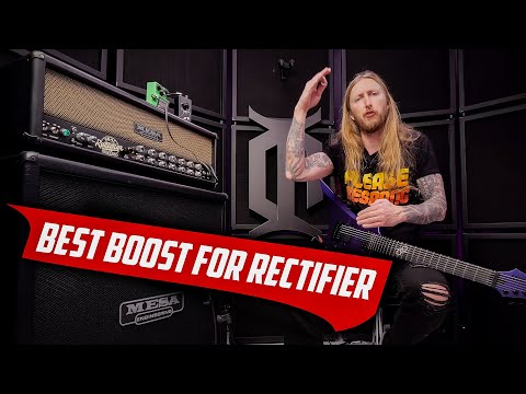 BEST BOOST FOR DUAL RECTIFIER