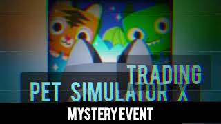 Pet Simulator X Trading [Discord Server] MYSTERY EVENT