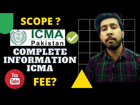 COMPLETE INFORMATION ABOUT ICMA | ICMA SCOPE IN PAKISTAN | ICMA PAKISTAN FEE |
