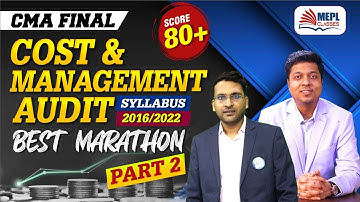 CMA Final | Cost & Management Audit - BEST MARATHON 🔥[Part 2] MEPL- CA CS Dipak Agarwal