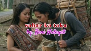 sabar ka taka by. Beni Hidayat #lagupaser #benihidayat #sabarkataka