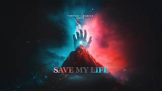 THRYZE, Sonciz, Novy - SAVE MY LIFE (OUT NOW!)