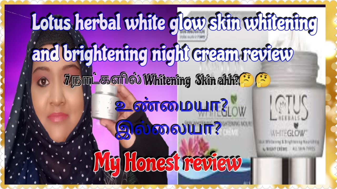 Lotus herbal whitening glow skin whitening and brightening night cream