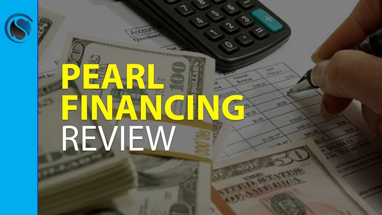 Pearl Financing Review YouTube