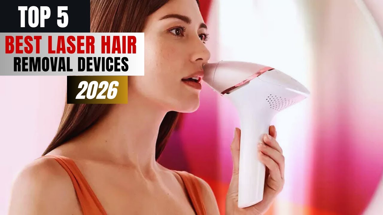 The Top 5 Best Laser Hair Removal Device of Womens 2026