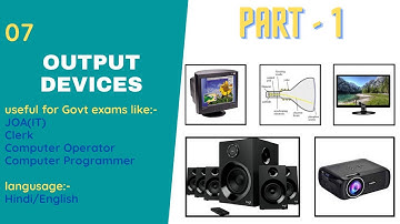 Output Devices | JOA (IT) | Computer operator | Computer programmer | Competitive exams