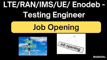 LTE/RAN/IMS/UE/ Enodeb - Testing Engineer | Job Opening