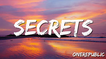 OneRepublic -  Secrets (Lyrics)