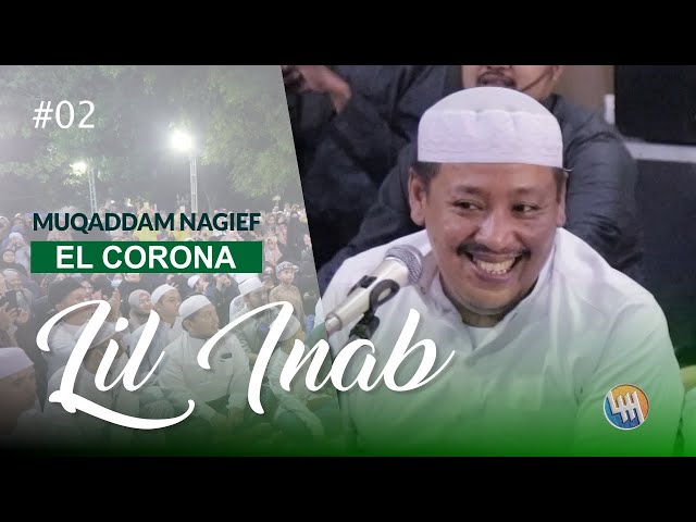 LIL INAB - MUQADDAM NAGIEF - ELCORONA GURU UDIN #02 class=