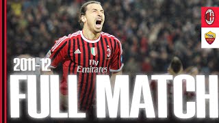 Ibrahimović leads the comeback | AC Milan 2-1 Roma | Full Match | Serie A 2011/12