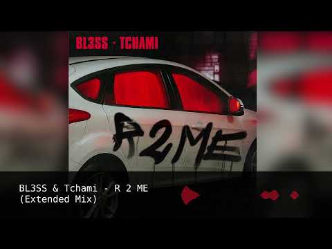 BL3SS & Tchami - R 2 Me
