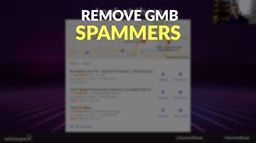 How to Rank Higher by Removing Google My Business Spammers