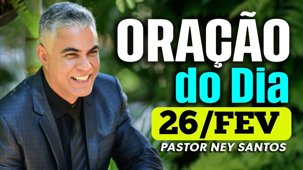 ORAÇÃO DO DIA 26 DE FEVEREIRO
