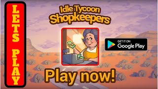 Lets Play Idle Tycoon Shopkeepers, Android Gameplay, Beginner Tips and Walktroug screenshot 4