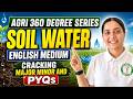 Soil Water (Complete Topic) | Major, Minor & PYQs 🔥 | Soil Science | All Agriculture Exams