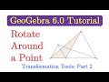 GeoGebra Transformation Tool Part 2 Rotate Around A Point
