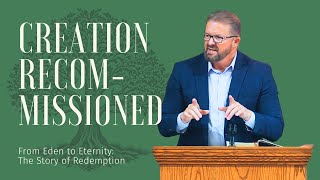 Creation Recommissioned - Genesis 9:1-17