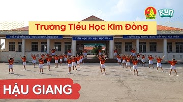 Trường Tiểu Học Kim Đồng - Châu Thành A | Nhảy Flashmob Cùng KUN Làm Việc Tốt Mỗi Ngày