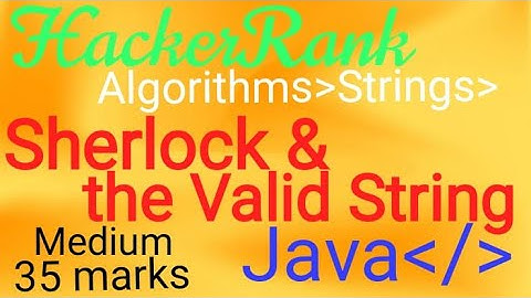 Sherlock and the Valid String | Problem from HackerRank | Algorithms | Explain | and Solution | Java