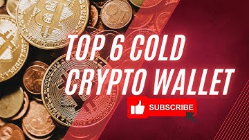 top 6 cold store crypto wallet